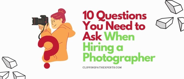 10 Questions You Need to Ask When Hiring a Photographer