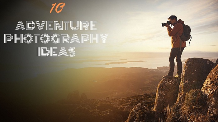 Adventure Photography Tips