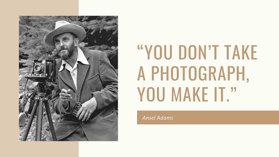 photography quote by ansel adams