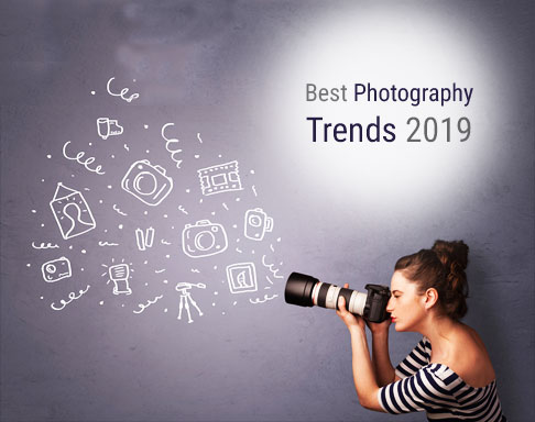 Best Photograph Trends 2019