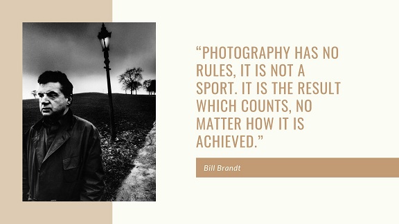 photography quote by Bill Brandt