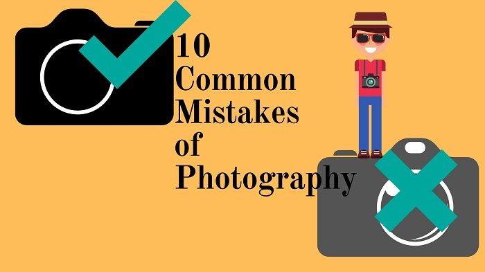 Common Photography Mistakes