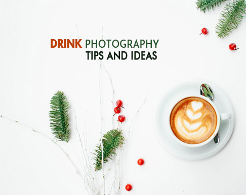 Drink Photography Tips and Ideas