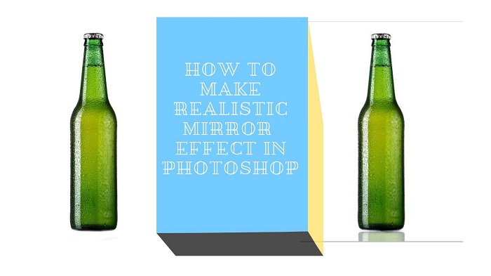 How to Make Realistic Mirror Effect in Photoshop