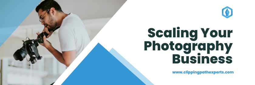 Scaling Your Photography Business