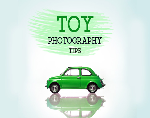 Toy Photography Tips