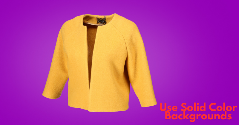 Use solid color background for clothing