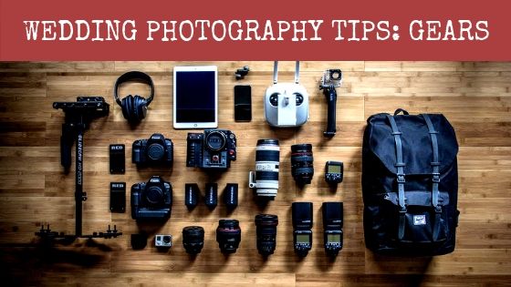 Wedding Photography tips -Gears