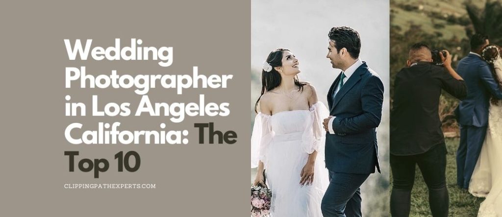Wedding photographer in Los Angeles California