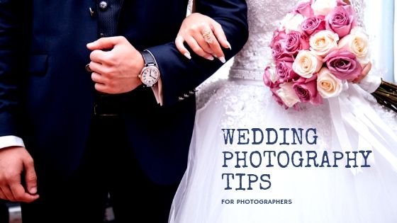 Wedding Photography Tips For Photographers